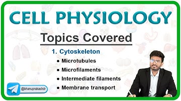 Cell Membrane Physiology  - Cytoskeleton (Part- 2)