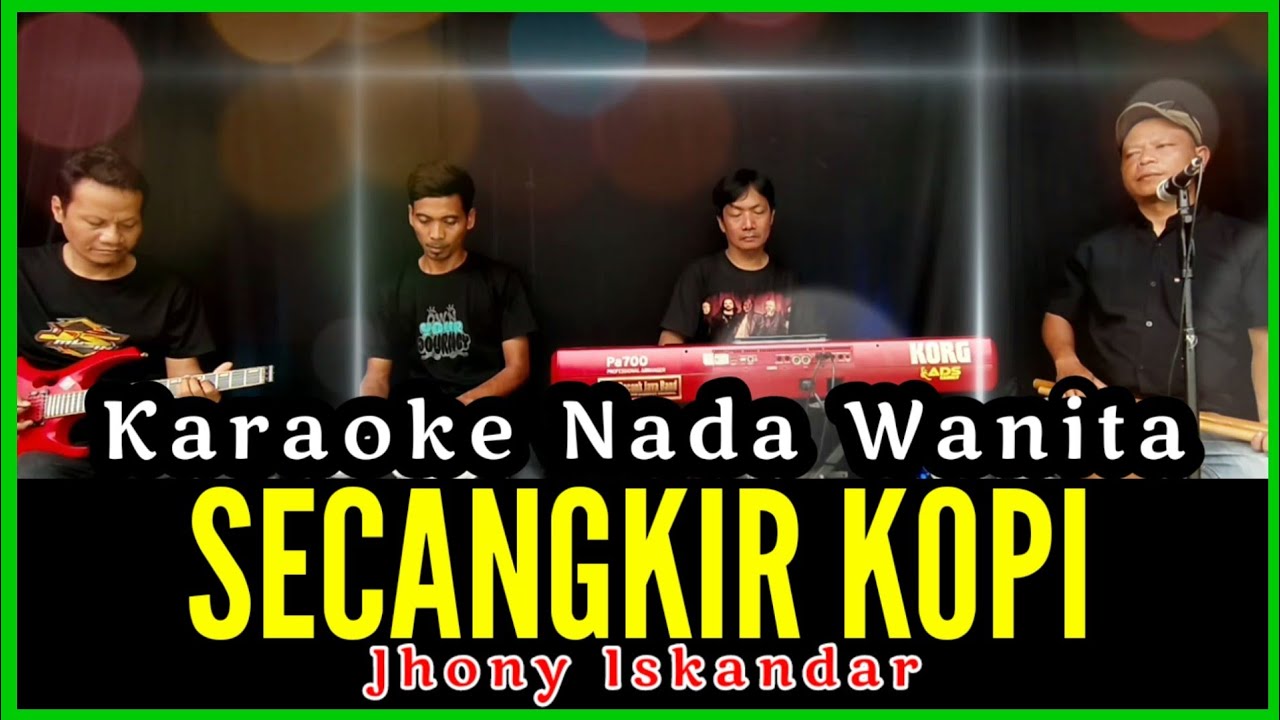 KARAOKE SECANGKIR KOPI NADA WANITA JHONY ISKANDAR