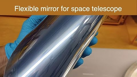 Lightweight, flexible mirrors for large space-based telescopes [space news]