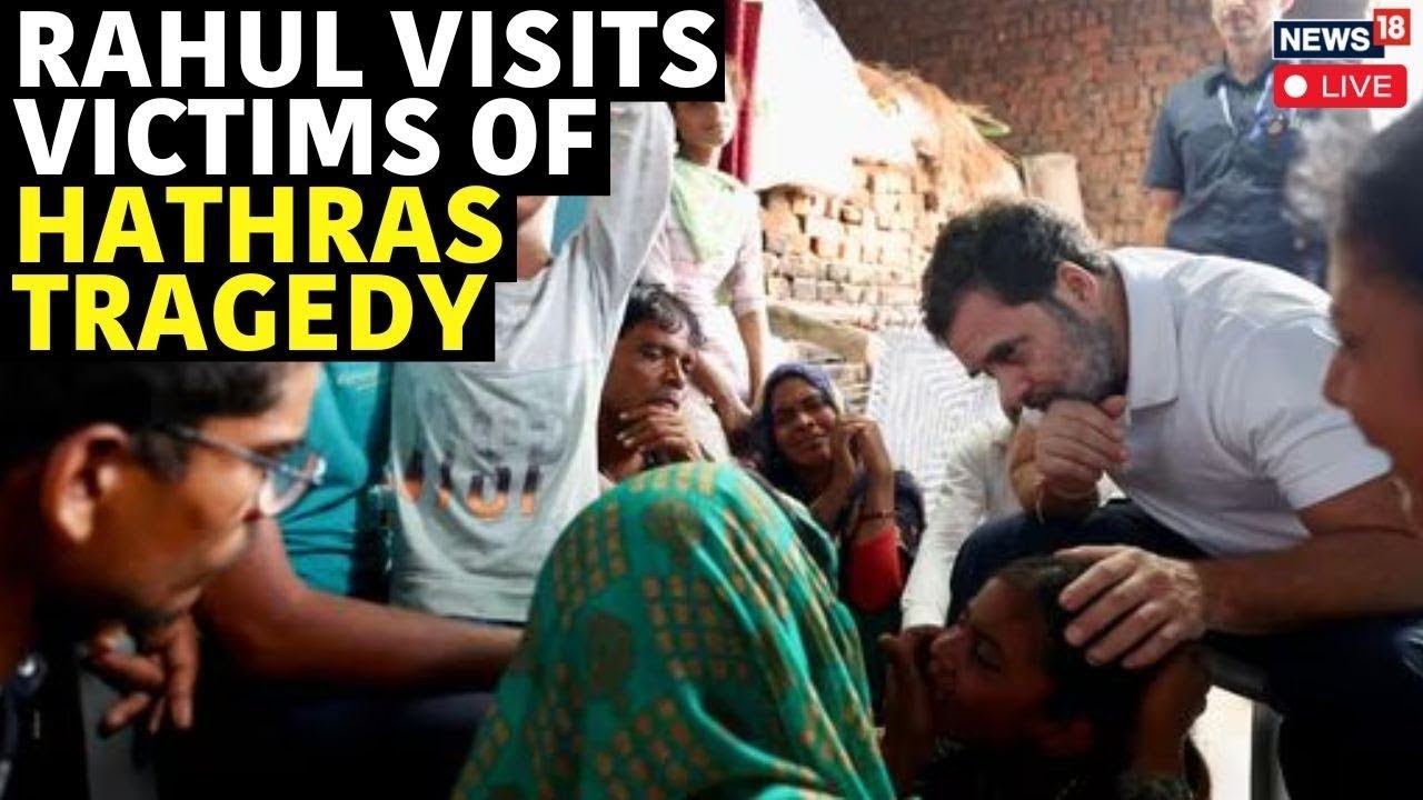 Rahul Gandhi After Meeting Hathras Stampede Victims’ Kin: Lapse On ...