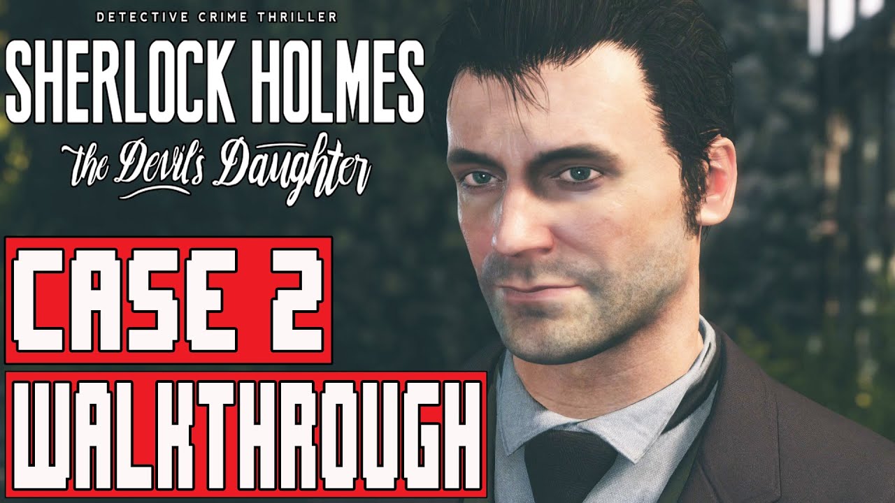 Sherlock The Devil's Daughter Gameplay Walkthrough Part 2 (1080p) - No Commentary FULL - YouTube