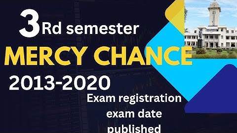 Degree Third semester 3 year students mercy chance Exam registration started .Exam date? #asmedia