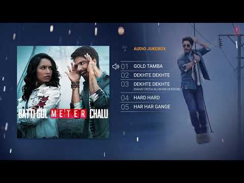 Full Album Batti Gull Meter Chalu Audio Jukebox Shahid Kapoor Shraddha Kapoor 