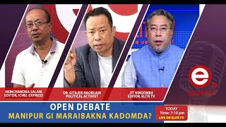 OPEN DEBATE on Manipur gi Maraibakna kadomda? | 7th June 2024