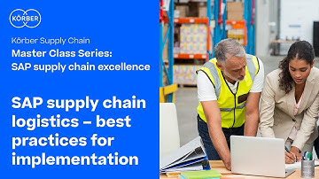 SAP Supply Chain Excellence Master Class: Best Practices for Implementation