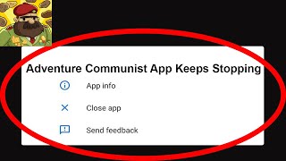 Fix Adventure Communist App Keeps Stopping | Adventure Communist App Crash Issue | PSA 24 screenshot 3
