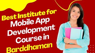 Best Institute for App Development Course in Barddhaman | Top App Development Training in Barddhaman screenshot 3