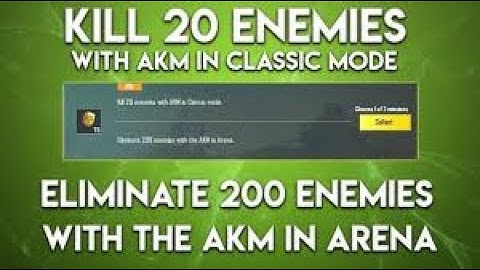 Week 3 FINISH 200 ENEMIES WITH THE AKM IN ARENA MISSION | KILL 20 ENEMIES WITH AKM IN CLASSIC MODE