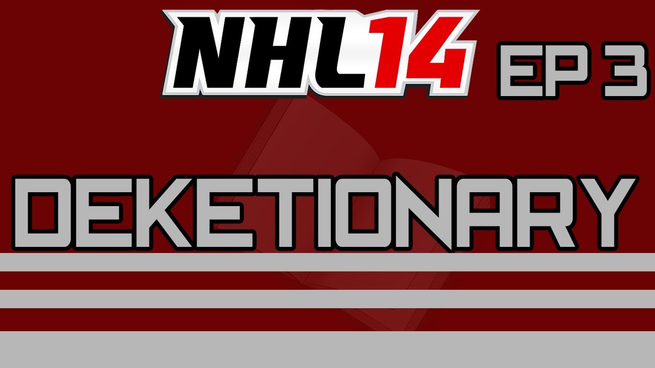 NHL 14: The Deketionary Ep. 3 "Fake Jump"