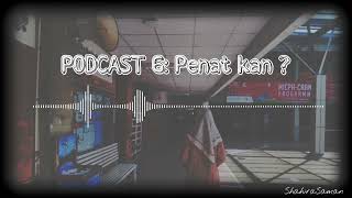 PODCAST 6: Penat kan ? version2 | ShahiraSaman