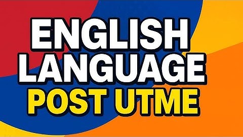 Post-UTME English Past Questions & Answers | 2025 Exam Practice With Explanations