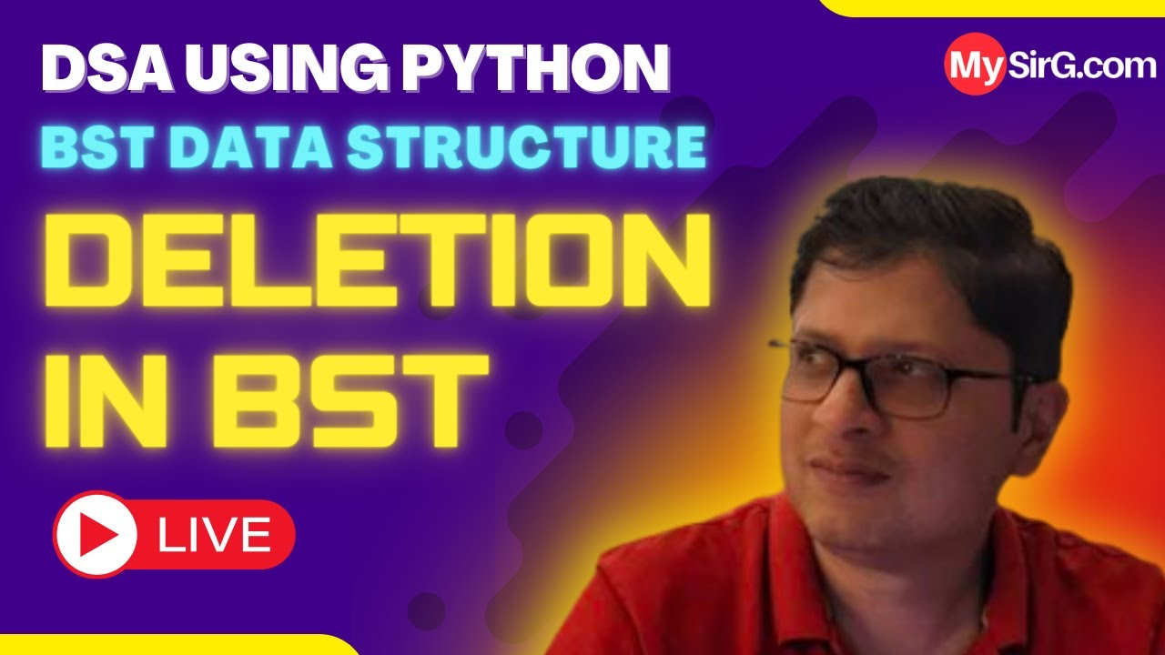 Deletion in BST | DSA using Python | हिंदी में | MySirG - YouTube