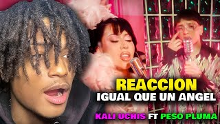 KALI!?! IGUAL QUE UN ANGEL (MUSIC VIDEO ) - KALI UCHIS (FT PESO PLUMA) REACTION!!!