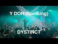 Y DOR  - DYSTINCT (live @ L