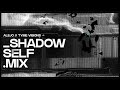 Alejo  tyme visions  the shadow self mix av mixtape