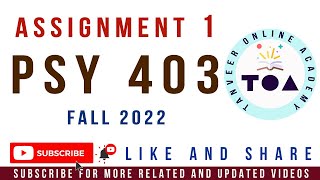 PSY403 Assignment No.1 Fall 2022 Solution by Tanveer Online Academy || PSY403 Assignment 1 Fall 2022