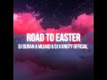 Dj duran  mujaid  dj kxngty official  road to easter 2023