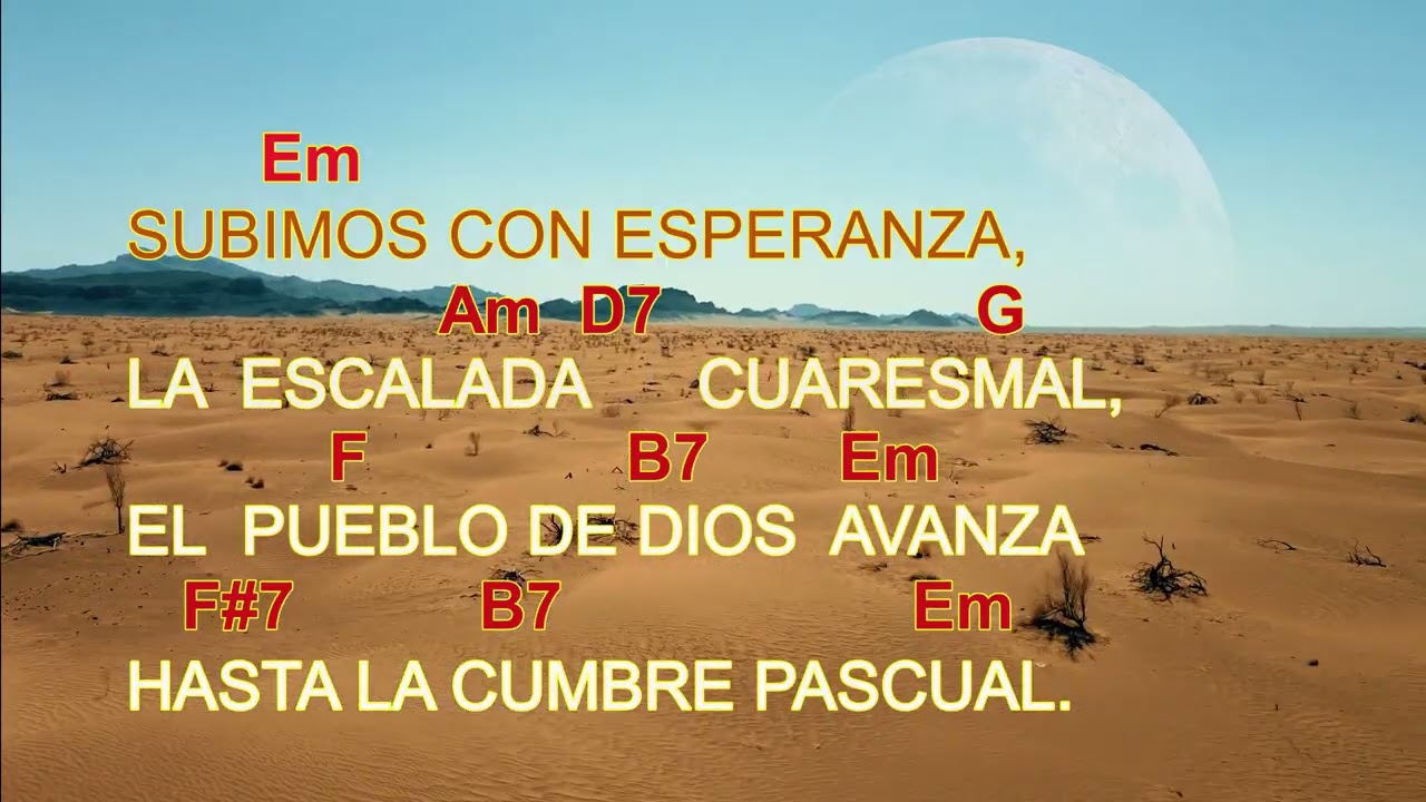 Nos has llamado al desierto. Autor: Pbro. Antonio Alcalde. Canto de entrada, Cuaresma.