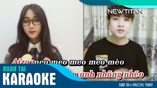 Karaoke Beat Học Tiếng Mèo Kêu Lời Việt 学猫叫 Tiktok Xuân Tài X Phương Thanh