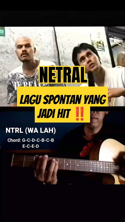 LAGU SPONTAN UHUYY.. TERNYATA JADI HIT ! WA LAH - NETRAL ( Chord )#ntrl #netralband #shorts