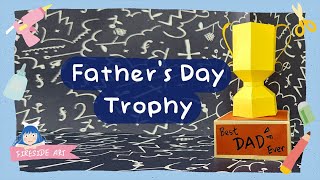 父親節紙製立體獎盃 (免費模板) Father's Day Paper Trophy  (With Template)