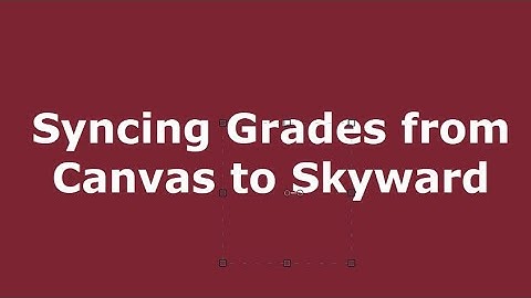 Sync Grades from Canvas to Skyward