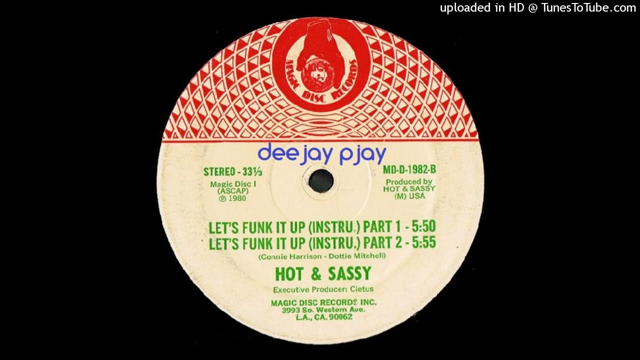 Hot & Sassy - Let's Funk It Up (Instru.) Part 1 Hot & Sassy - Let's Funk It Up (Instru.) Part 1