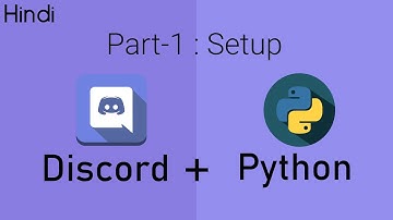 Making a Discord Bot using Python | Discord.py | Part-1:Setup | (Hindi)