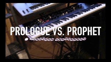 PROLOGUE VS PROPHET-6: A Friendly Comparison