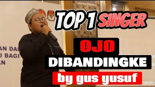 top 1 singer ojo dibandingke by gus yusuf | islamic student #islamicstudent #video