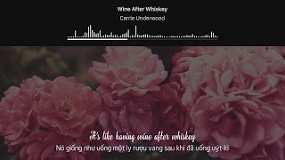 [Lyrics+Vietsub] Carrie Underwood - Wine After Whiskey