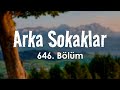 Arka Sokaklar 646 Bölüm HD Podcast
