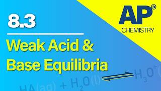 AP Chemistry 8.3 –Weak Acid and Base Equilibria | Revision Video #apchemistry