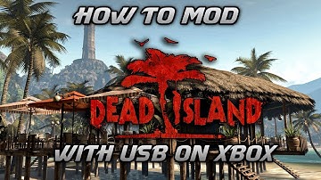 OUTDATED | Tutorial: How to Mod Dead Island with USB on XBOX 360