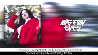 Eda Sakız /Son Kere Dinle/HÜSEYİN ENES REMİX