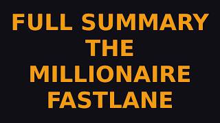 How 'The Millionaire Fastlane' Will Make You Rich (Summary)