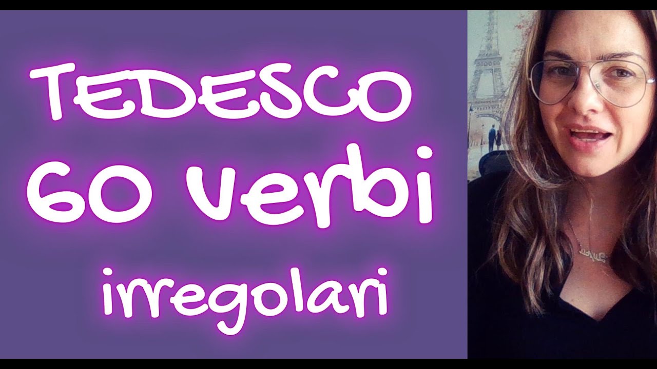 TEDESCO  -A1-A2 - 60 VERBI IRREGOLARI - TEST - é UTILE RIPETERE