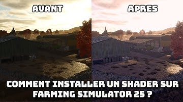 COMMENT INSTALLER UN SHADERS SUR FARMING SIMULATOR 25