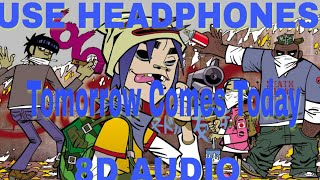 Download Lagu Gorillaz - Tomorrow Comes Today (8D AUDIO) MP3 Download Lagu Gorillaz - Tomorrow Comes Today (8D AUDIO) MP3