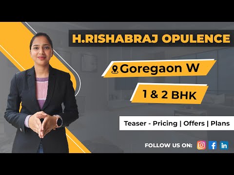 Pre-Launch - H . Rishabraj Opulence Goregaon | 1 & 2 BHK Luxury Apartments in Goregaon West | Teaser