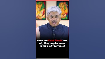 Why Flash Flood is on the Rise? | 👉Fully Explained