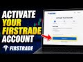 How to Activate Your Firstrade Account - Quick Tutorial