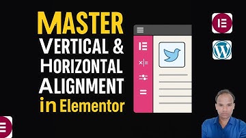 Master Vertical & Horizontal Alignment in Elementor  Full SectionColumn Control (2025 Guide)