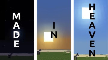 Made in Heaven in Minecraft