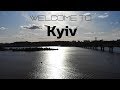Welcome to Kyiv | Kiev | Киев | Ukraine