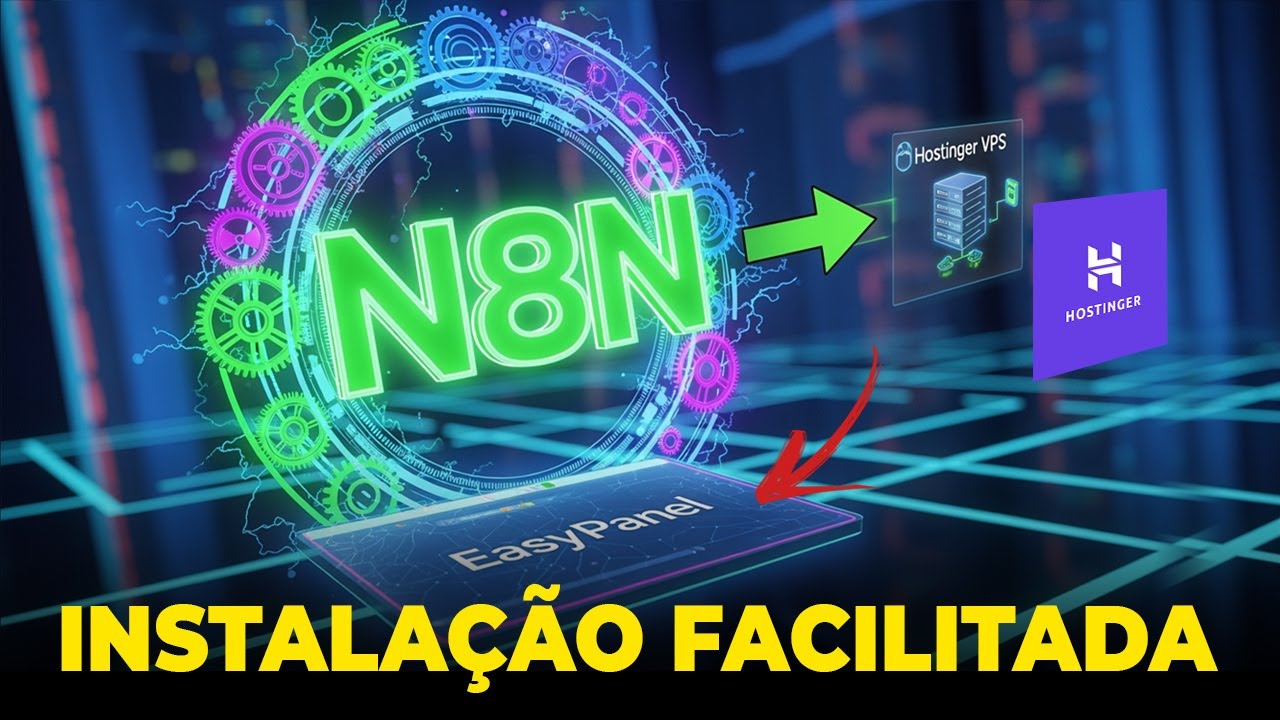 INICIANTE: Como Instalar o N8N com EasyPanel em uma VPS Hostinger | Ⓜ ...