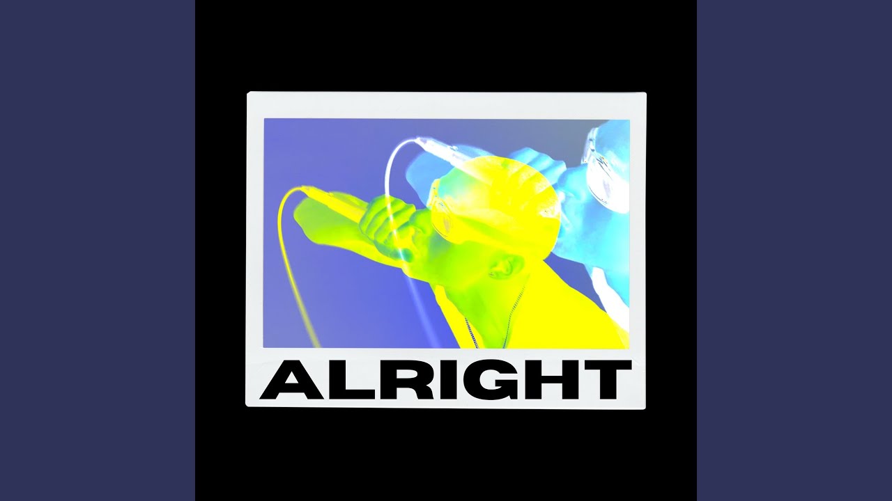 Watch ALRIGHT on YouTube Watch ALRIGHT on YouTube