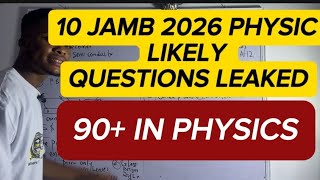 10 JAMB 2026 PHYSICS LEAKED QUESTION(90+ IN PHYSICS)