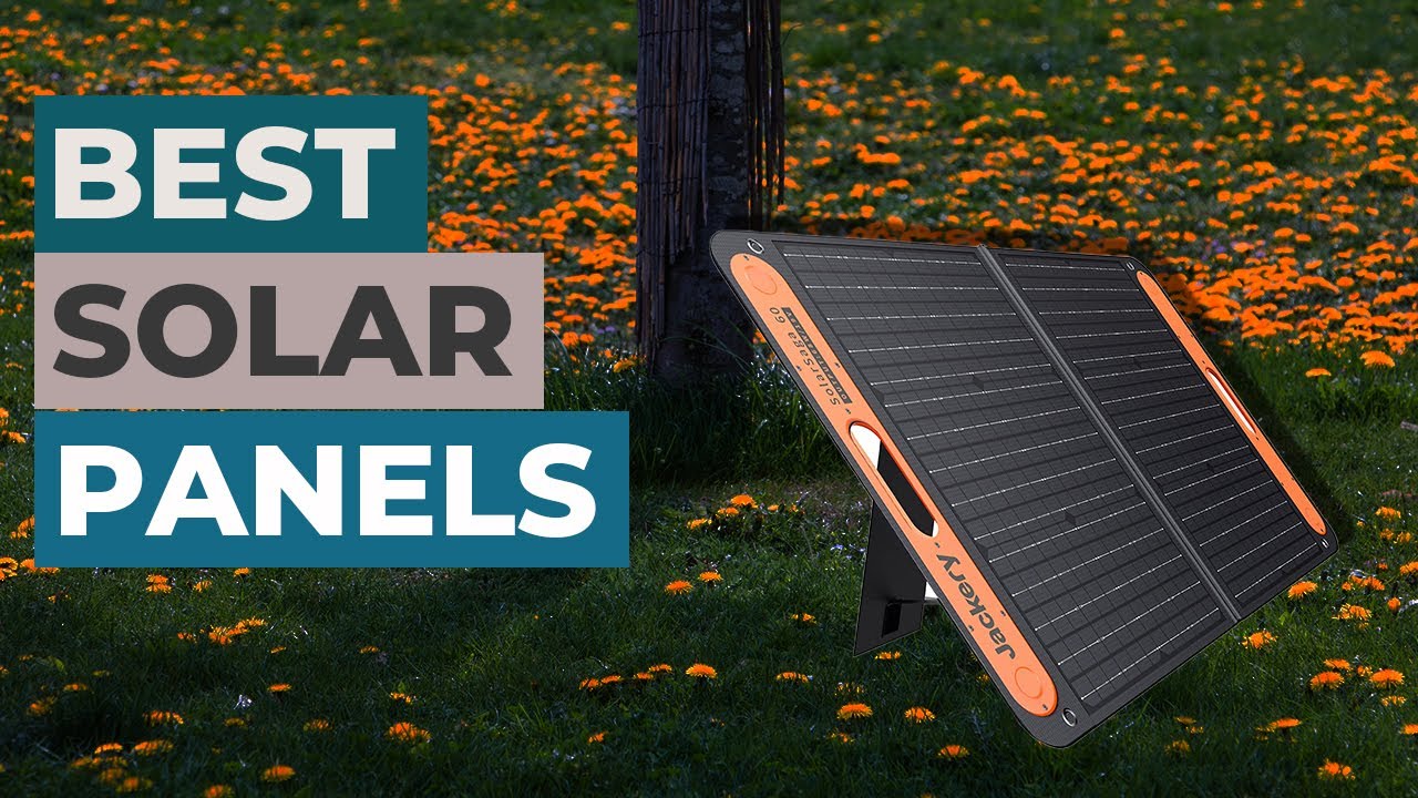 Top 5 - Best Solar Panels Going Into 2022