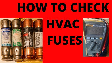 HVAC -  How to check fuses on hvac system